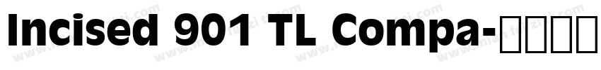 Incised 901 TL Compa字体转换